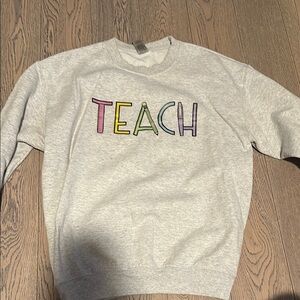 Colorful 'TEACH' Design sweatshirt